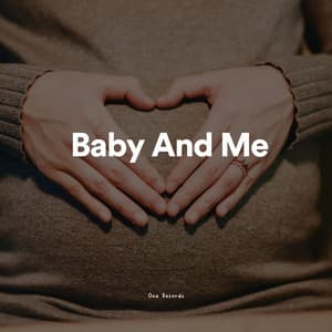 Baby and Me - Relaxing Music