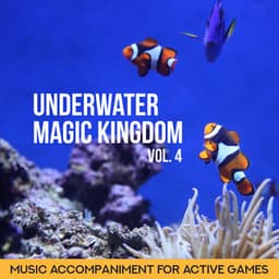 Underwater Magic Kingdom: Vol. 4, Music Accompaniment for Active Games, Kids Yoga - Yoga Music Kids Masters