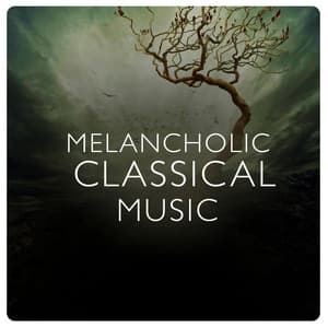 Melancholic Classical Music - Instrumental Piano Music