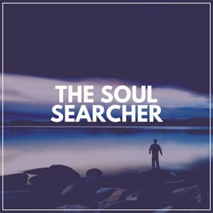The Soul Searcher - Deep Relaxation Meditation Academy