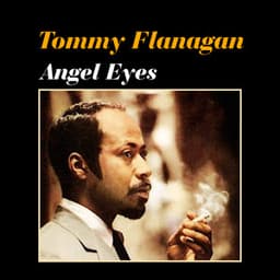 Angel Eyes - Tommy Flanagan