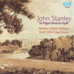 Stanley: Six Organ Concertos, Op. 10 - John Stanley