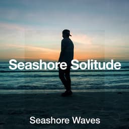 Seashore Solitude - Seashore Waves