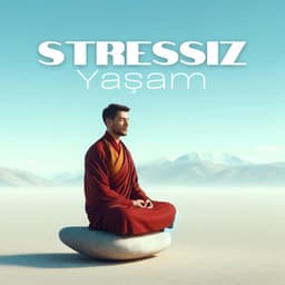 Stressiz Yaşam: Meditasyon ile İç Huzura Yolculuk - Deep Meditation Music Zone