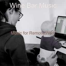 Music for Remote Work - Wine Bar Music