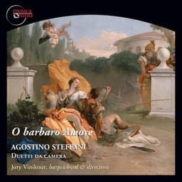 O barbaro amore - Agostino Steffani