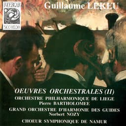 Lekeu: Œuvres orchestrales II - Guillaume Lekeu