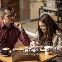 The Jazzy Coffee House: Smooth Study Vibes - Relaxing Jazz
