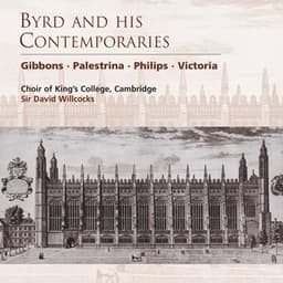 Byrd and his Contemporaries - Choir of King's College, Cambridge