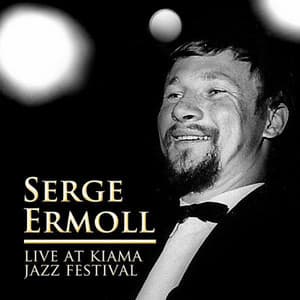 Live at Kiama Jazz Festival - Serge Ermoll