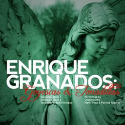 Enrique Granados: Goyescas & Tonadillas - Enrique Granados