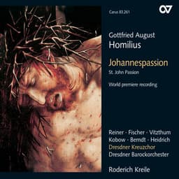 Gottfried August Homilius: Johannespassion - Gottfried August Homilius