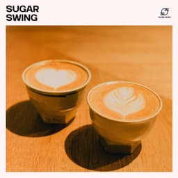 Sugar Swing: Smooth Coffeehouse Jazz - Easy Jazz Bar Cafe