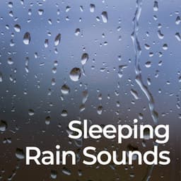 Sleeping Rain Sounds - Regen zum Schlafen