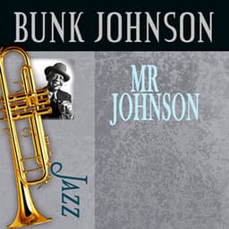 Mr. Johnson - Bunk Johnson