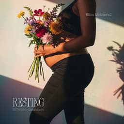 Resting Between Heartbeats - Eliza Motherall