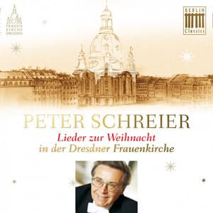 Lieder zur Weihnacht in der Dresdner Frauenkirche - Peter Schreier