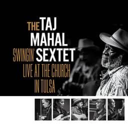 Swingin' Live at The Church in Tulsa - Taj Mahal