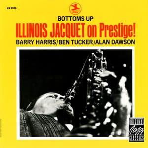 Bottoms Up: Illinois Jacquet On Prestige! - Illinois Jacquet