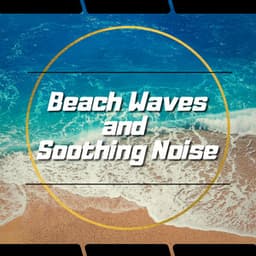 Beach Waves and Soothing Noise - Sea Waves Channel