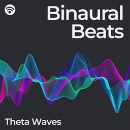 Binaural Beats: Theta Waves - Beta Waves Focus