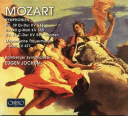 Mozart: Symphonies Nos. 39-41 & Maurerische Trauermusik, K. 477 - Wolfgang Amadeus Mozart