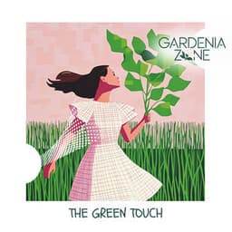 The Green Touch - Gardenia Zone