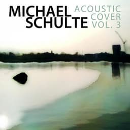 Acoustic Cover - Live, Vol.3 - Michael Schulte