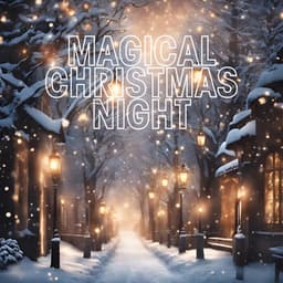 Magical Christmas Night - Festive Sounds