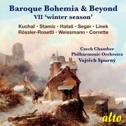 Baroque Bohemia & Beyond VII: "Winter Season" - Frantisek Antonin Rössler-Rosetti