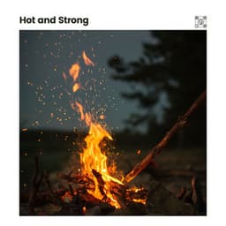 Hot and Strong - Fire Sounds Sleep