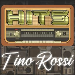 Hits of Tino Rossi - Tino Rossi