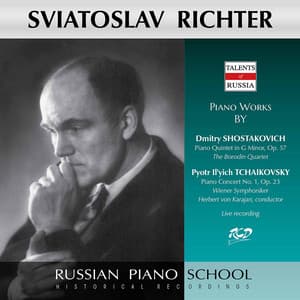 Sviatoslav Richter Plays Piano Works by Shostakovich: Piano Quintet Op. 57 / Tchaikovsky: Piano Concert No. 1, Op. 23 - Richter, Sviatoslav