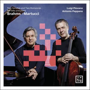 Brahms: Two Sonatas for Cello and Piano - Martucci: Two Romances for Cello and Piano - Luigi Piovano