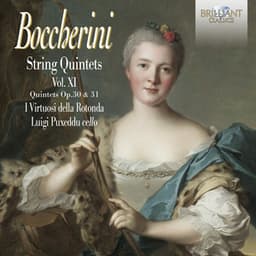 Boccherini: String Quintets, Op. 30 & Op.31, Vol. XI - Luigi Boccherini