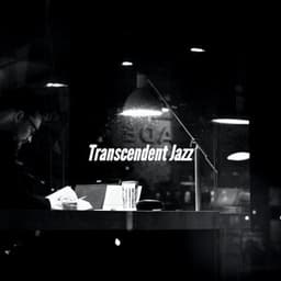 Transcendent Jazz - Easy Jazz Music