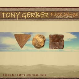 Flute Songs for Water - Tony Gerber