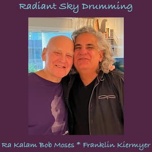Radiant Sky Drumming - Ra-Kalam Bob Moses