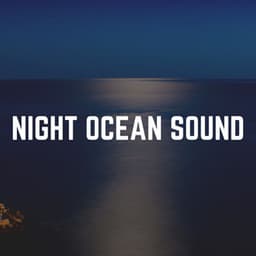 Night Ocean Sound - Ocean Therapy