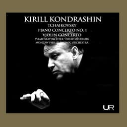 Tchaikovsky: Piano Concerto No. 1 in B-Flat Minor, Op. 23, TH 55 & Violin Concerto in D Major, Op. 35, TH 59 - Pyotr Ilyich Tchaikovsky