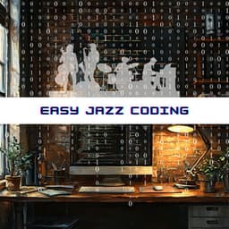 Easy Jazz Coding: Improvise Your Code Like a True Musician - Programming Jazz