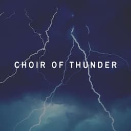Choir of Thunder - Thunder etc.