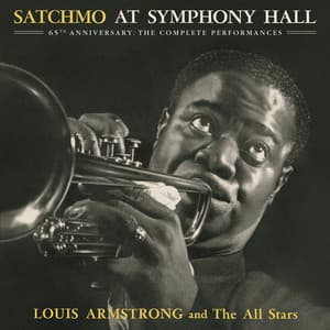 Satchmo At Symphony Hall 65th Anniversary: The Complete Performances - Louis Armstrong