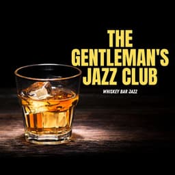 Whiskey Bar Jazz - The Gentleman's Jazz Club