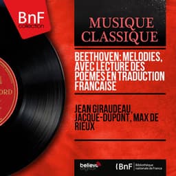 Beethoven: Mélodies, avec lecture des poèmes en traduction française - Jean Giraudeau