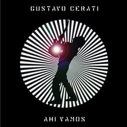 Ahí Vamos - Gustavo Cerati