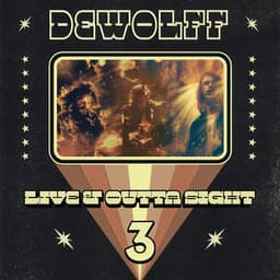 Live & Outta Sight 3 - DeWolff