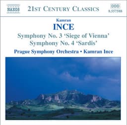 Ince: Symphony No. 3, "Siege of Vienna" - Symphony No. 4, "Sardis" - Kamran Ince