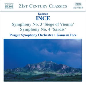 Ince: Symphony No. 3, "Siege of Vienna" - Symphony No. 4, "Sardis" - Kamran Ince