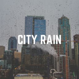 City Rain - 24H Rain Sounds
